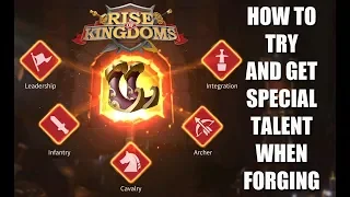 How to try and get Special Talent when forging? - 3 epic forging + many others - Rise of kingdoms