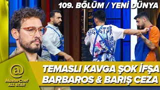 MASTERCHEF ALL STAR TEMASLI KAVGA! POTAYA GİDEN İFŞA BARBAROS BARIŞ ÖNLÜK 109. BÖLÜM CANLI İZLE TV 8