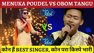 Obom Tangu Vs Menuka Poudel Indian Idol Season 14 || This Week || Utkarsh, Adya, Piyush, Ananya !!