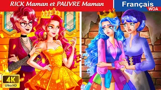 RICK Maman et PAUVRE Maman 💸💔  RICH vs POOR 🌛 Fairy Tales | WOA - French Fairy Tales