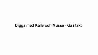 Digga med Kalle och Musse - Gå i takt