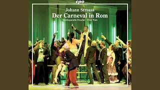 Der Carneval in Rom, Op. 356, Act I: Introduction. Vom Tale d'runten klinget der Glockenton so...