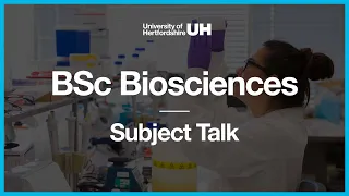 BSc Biosciences - Subject Talk