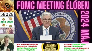 Bitcoin Hírek (2118) - FOMC Meeting Élőben - (2024 Május) 🧐