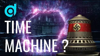 Could The Secretive Nazi Technology Be A Time Machine | Die Glocke - The Bell