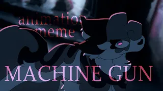 Machine Gun | Animation Meme