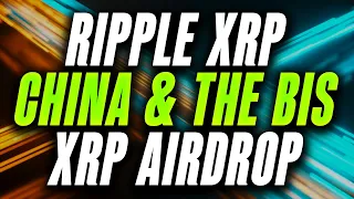 RIPPLE, CHINA & THE BIS🚨NEW XRP AIRDROP EVERNODE⚠️XRP TREASURE MAP🚨MORE XRP GLITCHES ON GEMINI