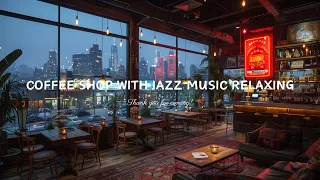 Calm Jazz Instrumental Music for Study, Work, Focus☕Relaxing Jazz Music & Cozy Coffee Shop Ambience