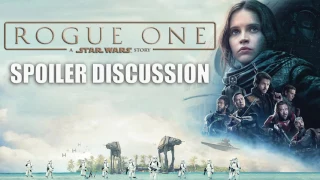 Rogue One: A Star Wars Story Spoiler Discussion w/HDShadow