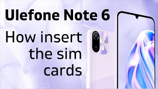 ✅  Ulefone Note 6 - How to insert the Sim Cartds