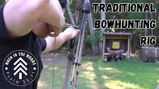 Traditional Bowhunting Setup | Toelke Whip | Reflex Deflex Longbow