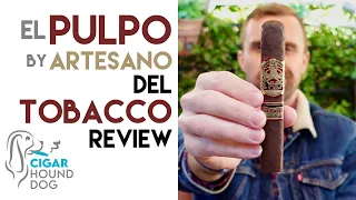 El Pulpo by Artesano del Tobacco Cigar Review