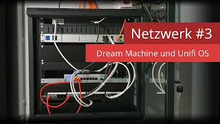 Ubiquiti UniFi Netzwerk Technik #3 - Dream Machine und UniFi OS im Überblick |4K