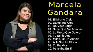 Marcela Gándara - Las mejores canciones cristianas que fortalecen la fe e inspiran a las personas