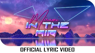 Mirami - In The Air [Lyric Video] // Subscribe to @Mirami