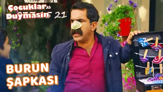 Hüseyin'in Burun Şapkası - Çocuklar Duymasın Özel Bölüm