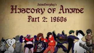 History Of Anime - Part 2 - 1960s