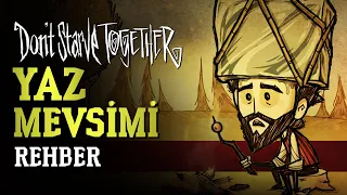 Don't Starve Together - YAZ MEVSİMİ REHBERİ