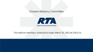 RTA Citizens Advisory Committee - March 20, 2023 3:00 p.m.