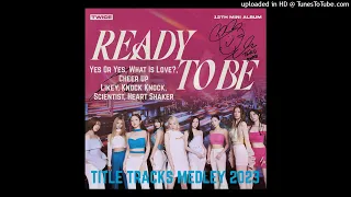 [VISUALIZER] - TWICE: TITLE TRACKS MEDLEY 2023 (READY TO BE WORLD TOUR)