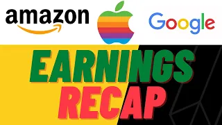 Recap of Amazon,Google, & Apple Earnings. Why Is Everyone So Bullish, They Were All Pretty Mediocre.