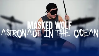 Masked Wolf - Astronaut in the Ocean (Drum Cover) BLINDFOLDED!