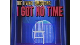 I've Got No Time The Living Tombstone 2016 remix Rus Sayonara Maxwell