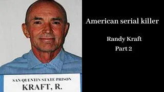 Randy Kraft - The Freeway Killer (Part 2)