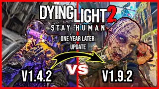 Dying Light 2 Comparison / V1.4.2 vs V1.9.2 (One Year Later Update)