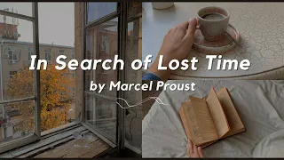 In Search of Lost Time by Marcel Proust | Summary/Review