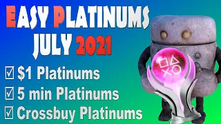 Easiest Platinum Games of July 2021 | $1 Platinums - 5 min Platinum - Crossbuy Platinums - PS4 & PS5