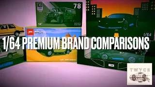 1/64 Premium Brand Comparisons