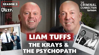 Liam Tuffs: The KRAYS & The Psychopath (TRUE CRIME)