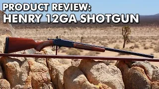 PRODUCT REVIEW: Henry 12ga Single Shot Shotgun H015-12