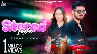 Stereo Love (Official Video) Rubal Jawa | Sachin Rishi | rajiv rishi | Punjabi Songs 2023