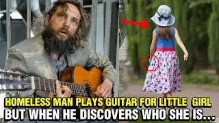 Homeless man PLAYS GUITAR, and the little girl stops to listen. When he discovers who she is...