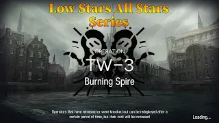 Arknights TW-3 Guide Low Stars All Stars
