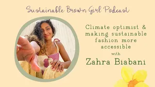 Climate optimism & making sustainable fashion more accessible with Zahra Biabani of Soulful Seeds