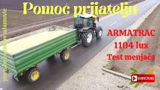 POMOĆ PRIJATELJU & ARMATRAC 1104 lux Test menjača ; HELP A FRIEND & ARMATRAC 1104 lux Gearbox test