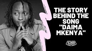 88. The Story Behind The Song 'Daima Mkenya' - Eric Wainaina​ (The Play House)