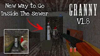 Granny v1.8 Remake but Granny can come to the sewer (Unofficile game)