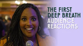 Audiences React to "The First Deep Breath"