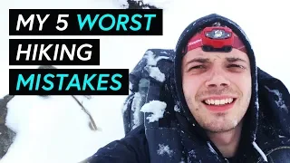 My worst hiking mistakes - Backpacking tips for beginners