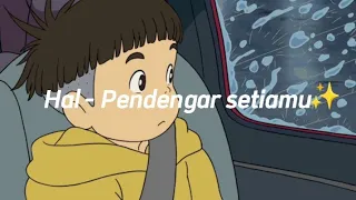 Hal - Pendengar Setiamu [ Lirik ]