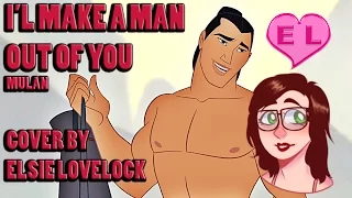 I'll Make A Man Out Of You - Disney's Mulan - female cover by Elsie Lovelock