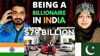 Pakistani Reaction on What It’s Like To Be A Billionaire In India