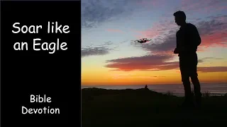 Daily Devotional - Soar like an eagle