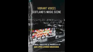 Vibrant Voices - Scotland's Music Scene