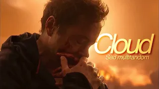 Cloud | Sad Multifandom