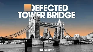 CamelPhat & Sam Divine - Live from Defected Tower Bridge